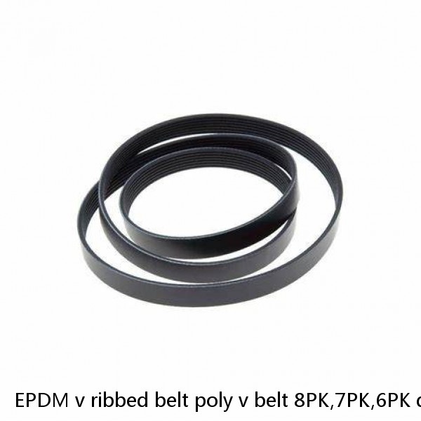 EPDM v ribbed belt poly v belt 8PK,7PK,6PK drive belt automobile fan belt generator belt alternator belt